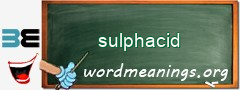 WordMeaning blackboard for sulphacid